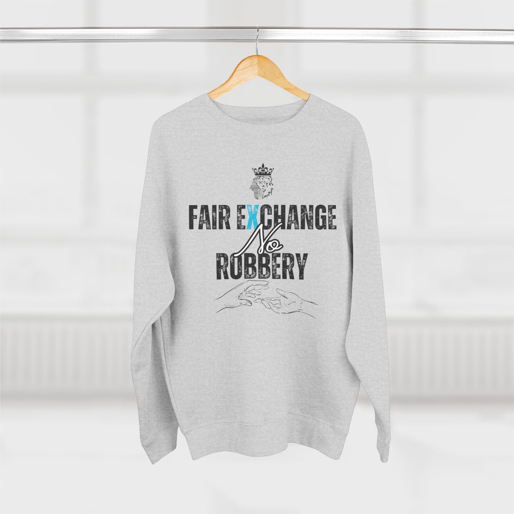 Tribe Royalty Fair Exchange No Robbery Sweatshirt